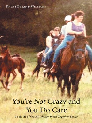 cover image of Youre Not Crazy and You Do Care